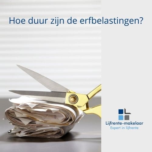 Hoe duur zijn de erfbelastingen?